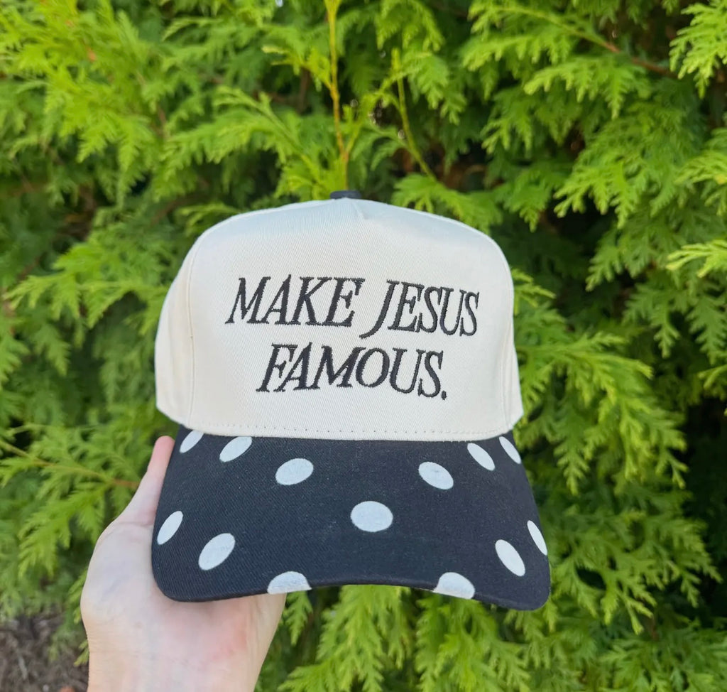 make Jesus famous hat