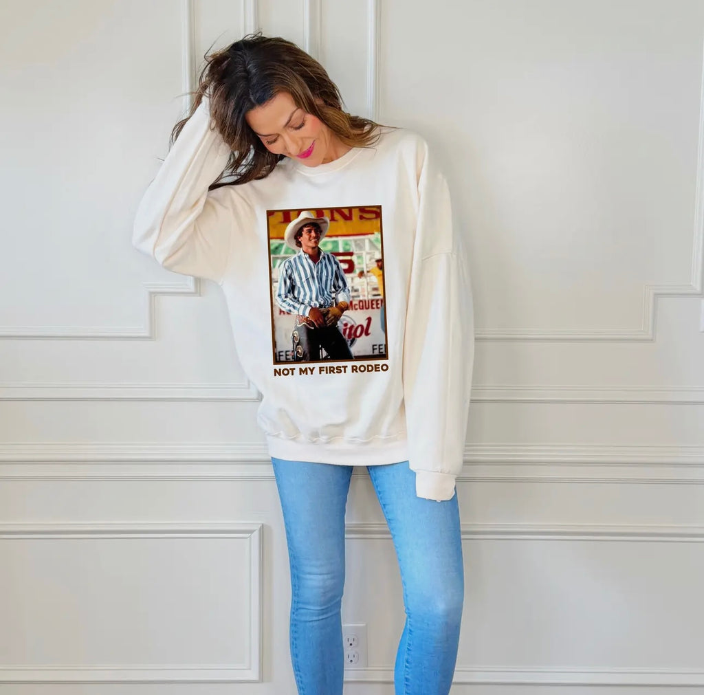 not my first rodeo sweatshirt