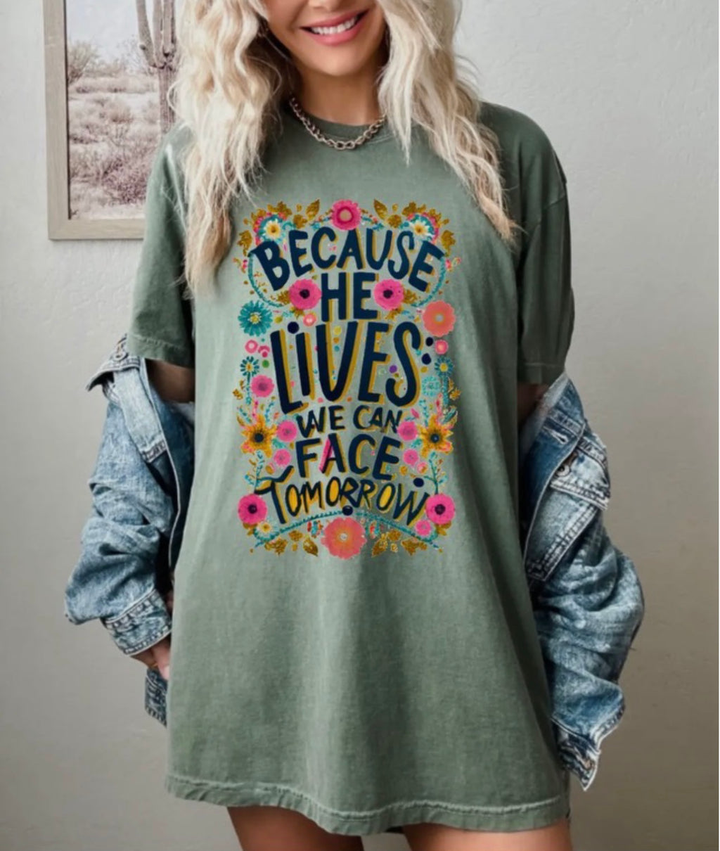 Because He Lives tee